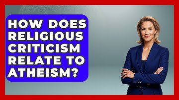 How Does Religious Criticism Relate to Atheism? - Learn About Atheism
