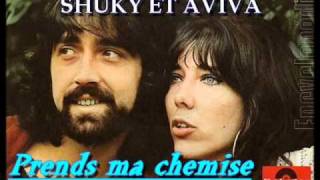 SHUKY ET AVIVA -prends ma chemise. chords