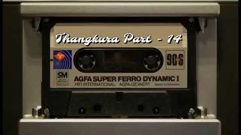 ThangKura Part -14 Thailungliani (Audio Only)