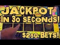 Jackpot in 30 seconds then 250 bets