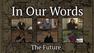 "In Our Words" - The Future (8 of 8 video series)