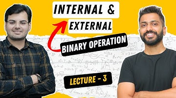 Lec-3 Internal And External Binary Operation | Linear Algebra