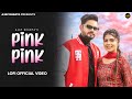 Pink pink lofi official  ajay bhagta  miss sanjana  haryanvi song