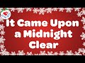 It Came Upon A Midnight Clear With Lyrics Christmas Songs And Carols mp3