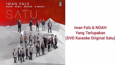 Iwan Fals & NOAH - Yang Terlupakan (DVD Karaoke Original Satu)