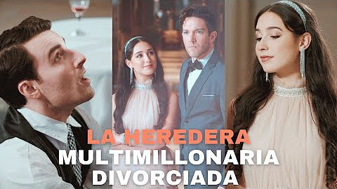 La heredera multimillonaria divorciada [ episodio completo ] en español