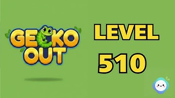 Gecko Out level 510｜章魚Game館 Octopus Game Room