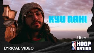 Kyu Nahi - Lyrical Video | Ft. Spitfire |  RĀKHIS and NUKA | Uber X NBA Hoop Nation