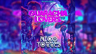 Guaracha Lovers Remix ✘Dj Nico Torres✘