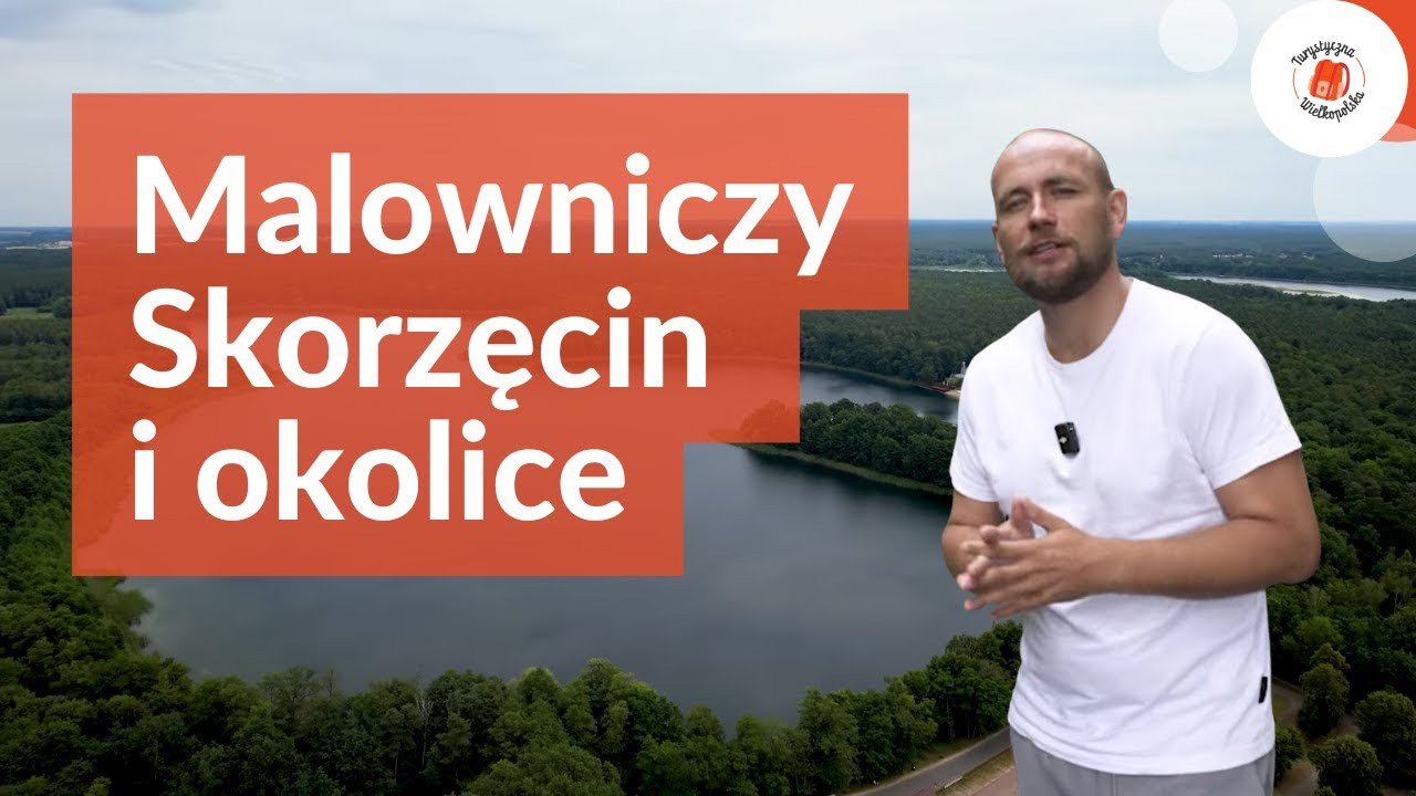 Malowniczy Skorzęcin i okolice