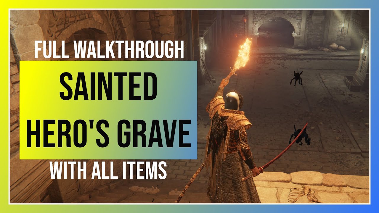 Elden Ring Sainted Hero's Grave Full Guide (Location, Boss and all