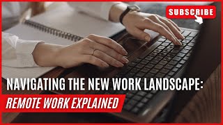 Navigating the New Work Landscape: Remote Work Explained | The Recruiter