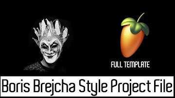 BORIS BREJCHA STYLE | FL STUDIO  (FULL TEMPLATE, SAMPLES, PRESETS)