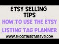 Etsy Listing Tag Planner - Trending Tags for Etsy Listings - Increase Traffic on Etsy