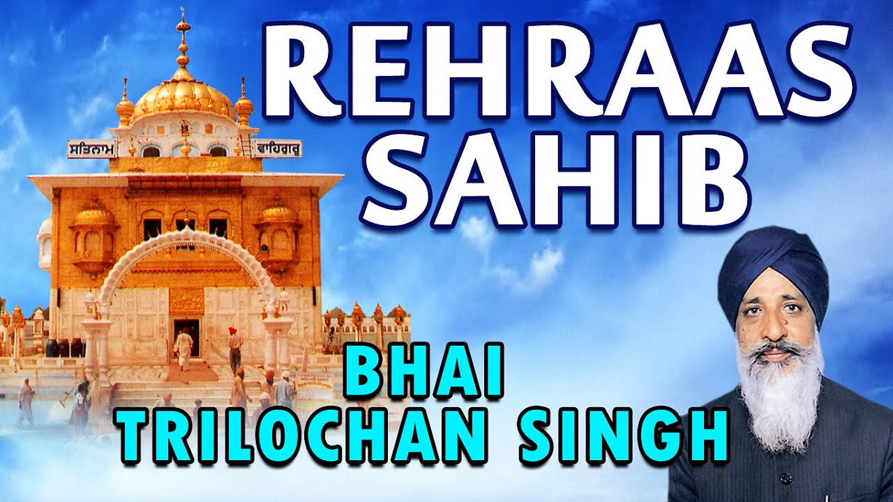 Bhai Trilochan Singh   Rehraas Sahib   Japji Sahib Rehraas Sahib