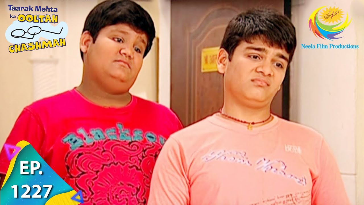 Taarak Mehta Ka Ooltah Chashmah   Episode 1227   Full Episode