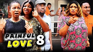 PAINFUL LOVE SEASON 8 (2023 New Movie) Mercy Kenneth // 2023 Latest Nigerian Nollywood Movie