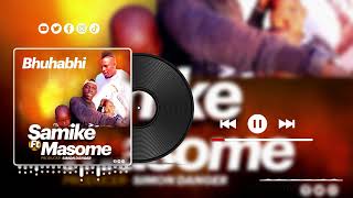 Samike Ngalu Ft Nyanda Masome  Bhuhabhi  