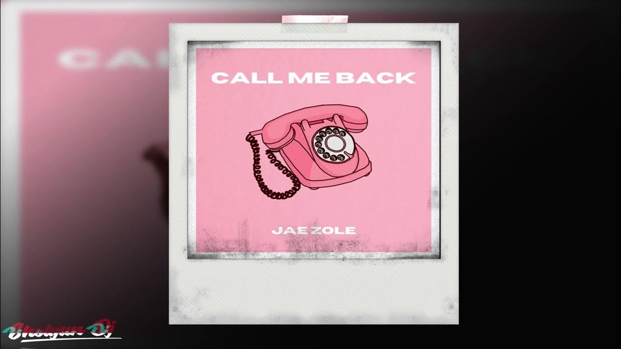 Jae Zole Call Me Back YouTube