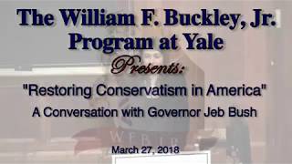 Buckley Speaker Series: Jeb Bush | Restoring Conservatism in America