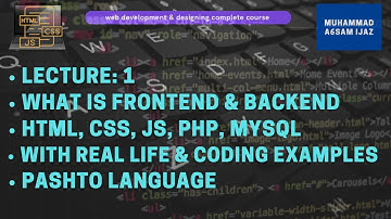 Web development & Designing | Lecture 1 | What is Html, Css, JavaScript | Examples | CSE | In Pashto