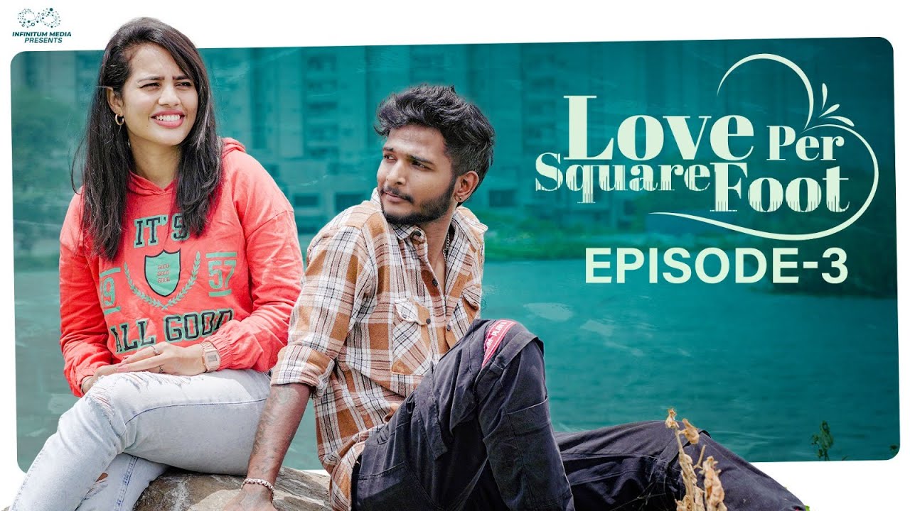 love-per-square-foot-episode-3-charan-23-swetha-ghattamaneni
