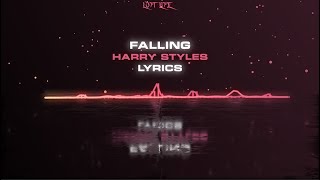 Harry Styles - Falling (Lyrics)