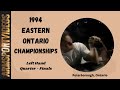 1994 Eastern Ontario Championships - Left Hand Quarter-Finals