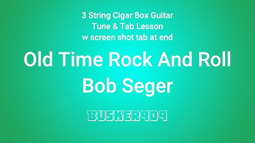 Old Time Rock And Roll by Bob Seger - Easy "No Chat Tune & Tab" 3 string #cigarboxguitarlesson