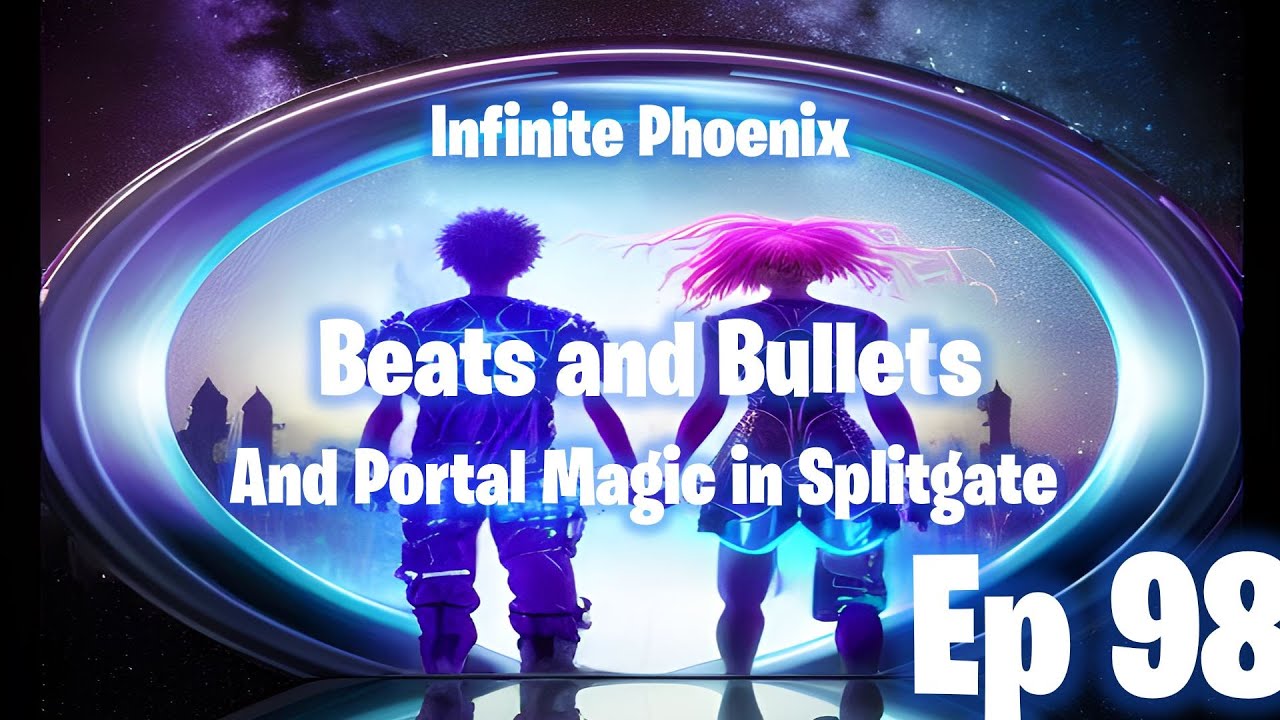 Splitgate: Portal Magic Ep 98 Thursday Night Beats and Bullets!!
