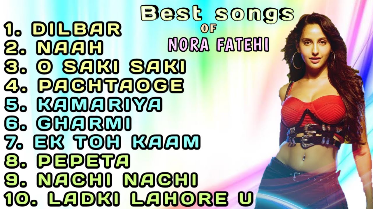 Ultimate Dance Hits of Nora Fatehi, Video Jukebox, Best of Nora Fatehi  Songs