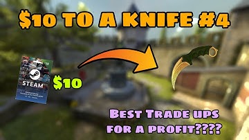 BEST CSGO TRADE UPS FOR A PROFIT TO GET A KNIFE | $10 TO A KNIFE #4 CSGO Trade-ups 2020 | elsu