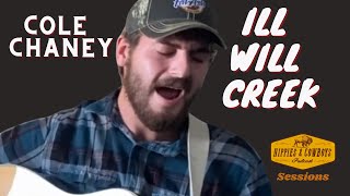 Cole Chaney, "Ill Will Creek" - Hippies & Cowboys Sessions