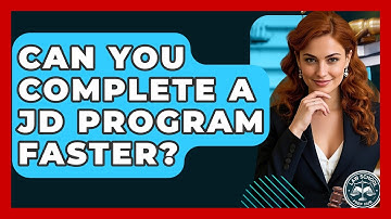 Can You Complete A JD Program Faster? - Law School Prep Hub