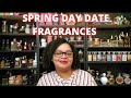 Spring Day Date Fragrances |Dossier| My Perfume Collection 2022