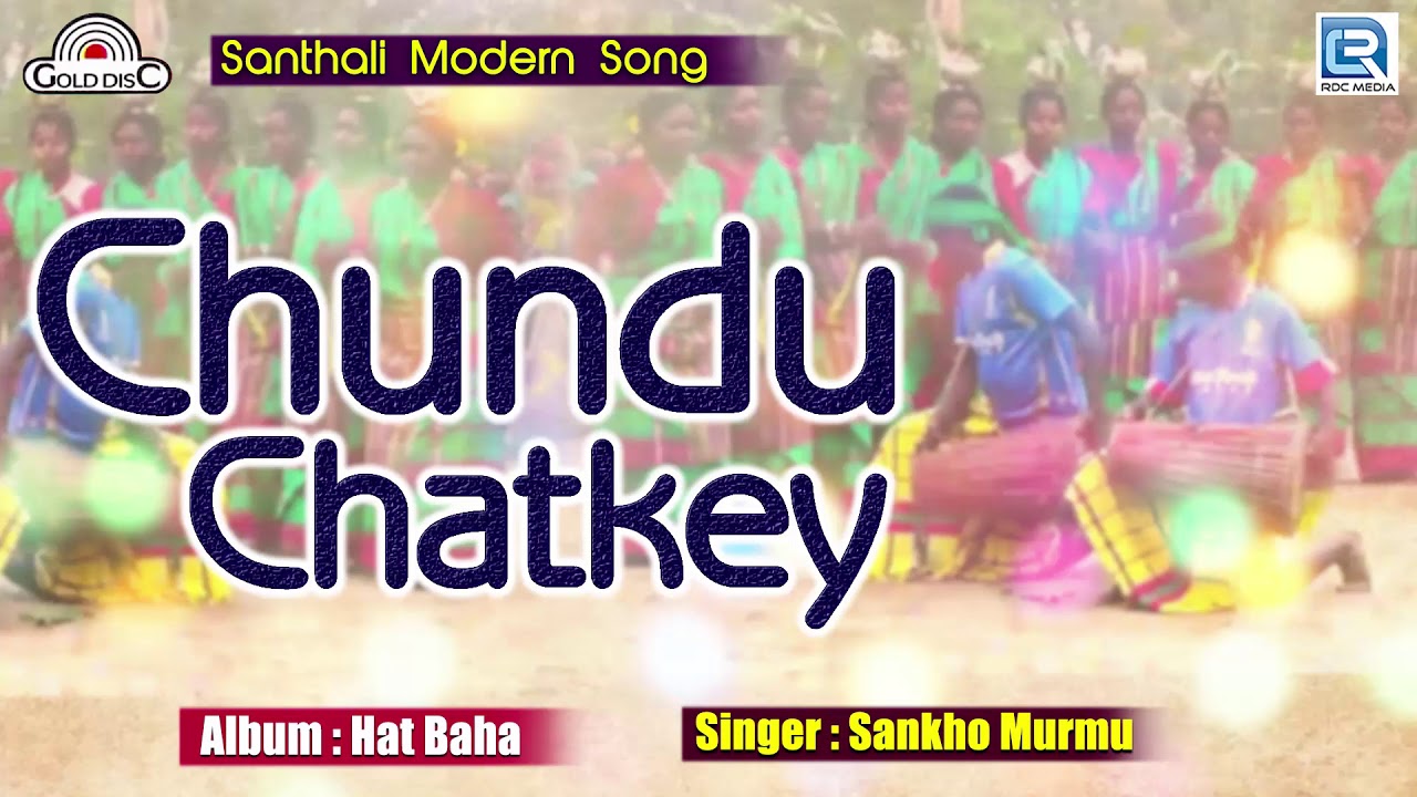 Chundu Chatkey | Santhali Famous Traditional Song | Sankho Murmu | Hat Baha | Santhali Hits camera iphone 8 plus apk
