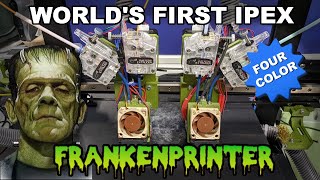 The World's First IPEX 3D Frankenprinter!