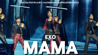 【4K】260726 EXO 《MAMA》 EXO PLANET #6 EXhOrizon IN SINGAPORE DAY 2
