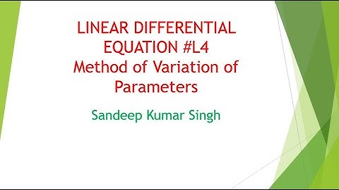 Linear Differential Equation | Method of Variation of Parameters |L4