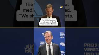 CEO of Axel Springer SE pledged “we shall all be Zionists”