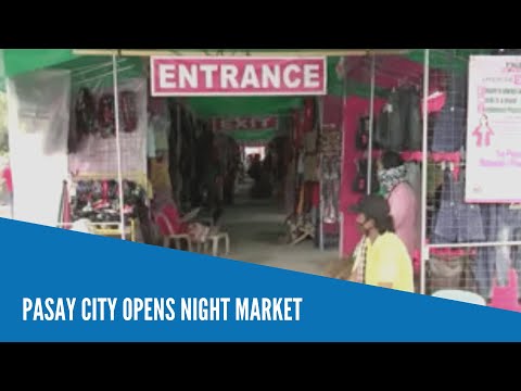 Pasay City opens night market - Pasay City opens night market