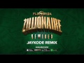 Flo Rida - Zillionaire [Jaykode Remix]