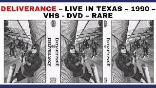 DELIVERANCE – LIVE IN TEXAS – 1990 – VHS - DVD – RARE