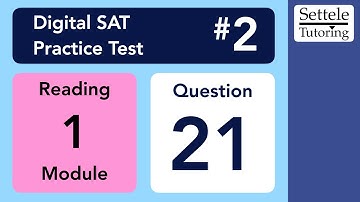Digital SAT 2, Reading Module 1, Question 21 (transition)