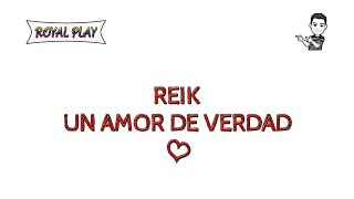 Un amor de verdad - Reik (Letra)