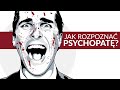 Jak rozpoznać psychopatę? American Psycho