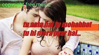 Tu Aata Hai Tu Mohabbat Tu Hi Mera Pyar Hai Full Song
