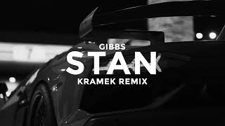 Gibbs - Stan (Kramek Remix)