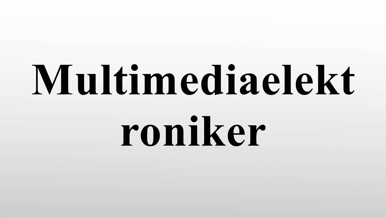 Multimediaelektroniker