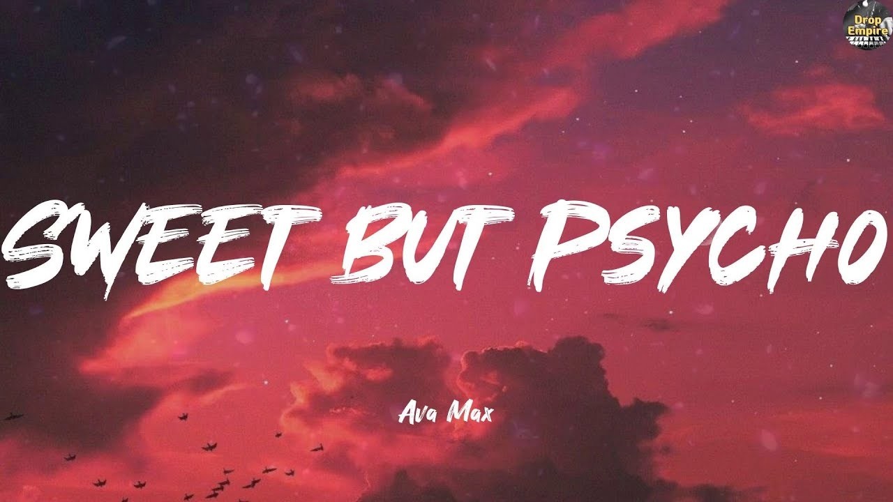 Sweet but Psycho - Ava Max (Lyrics) Clean Bandit, Lady Gaga, Taylor Swift